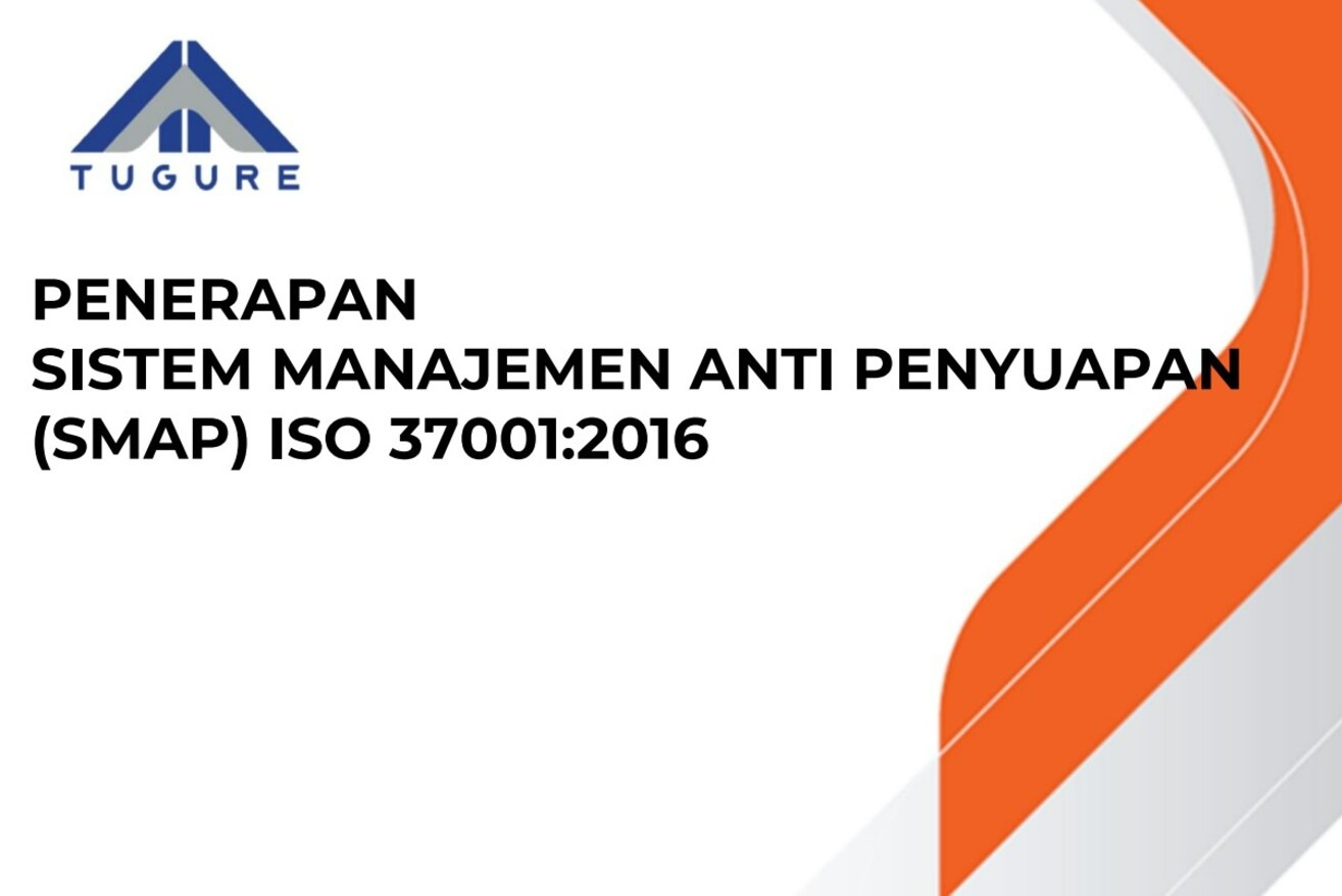 Tugure Implements the ISO 37001: 2016 Anti-Bribery Management System
